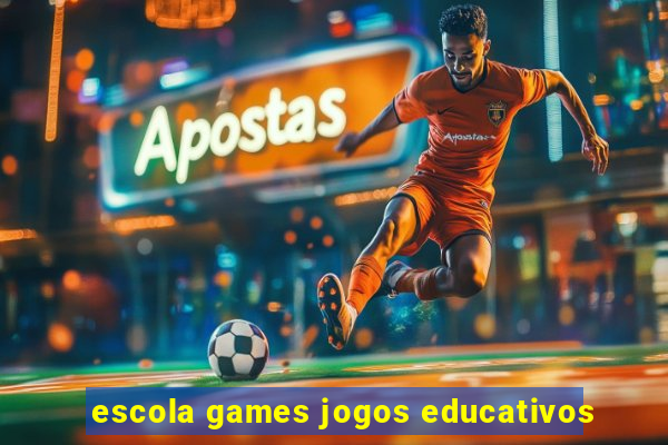 escola games jogos educativos